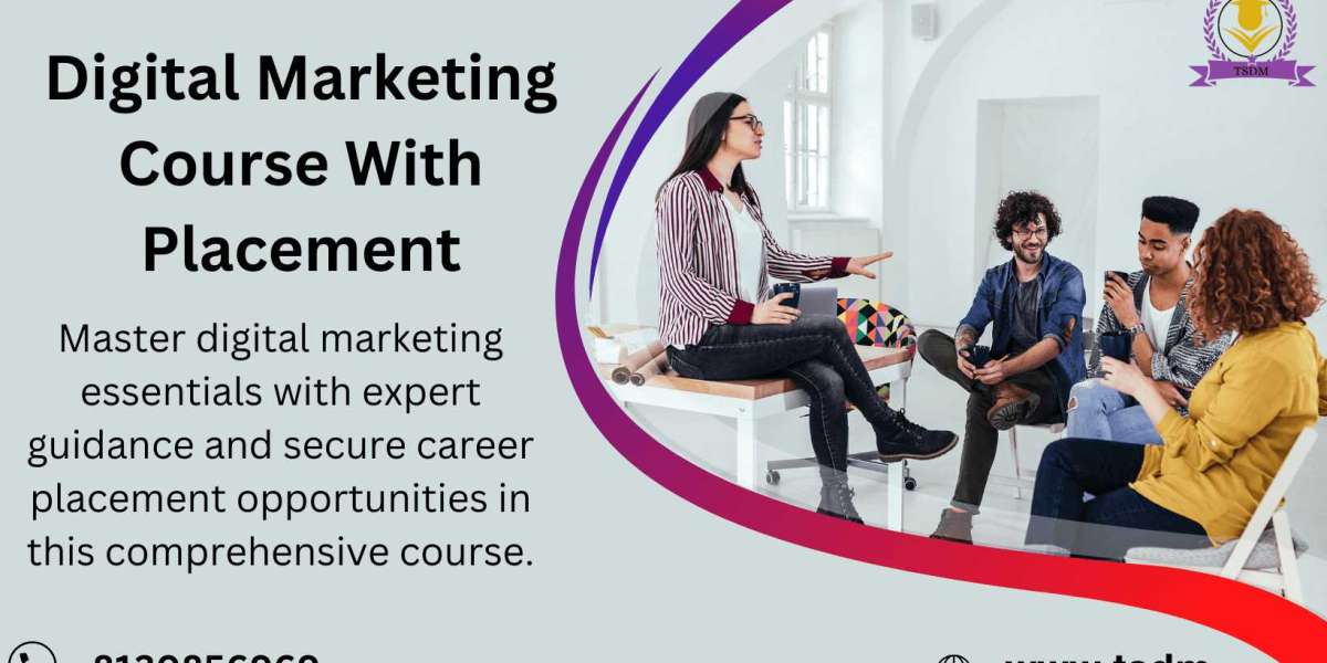Digital Marketing Course with Placement: Unlock Your Potential