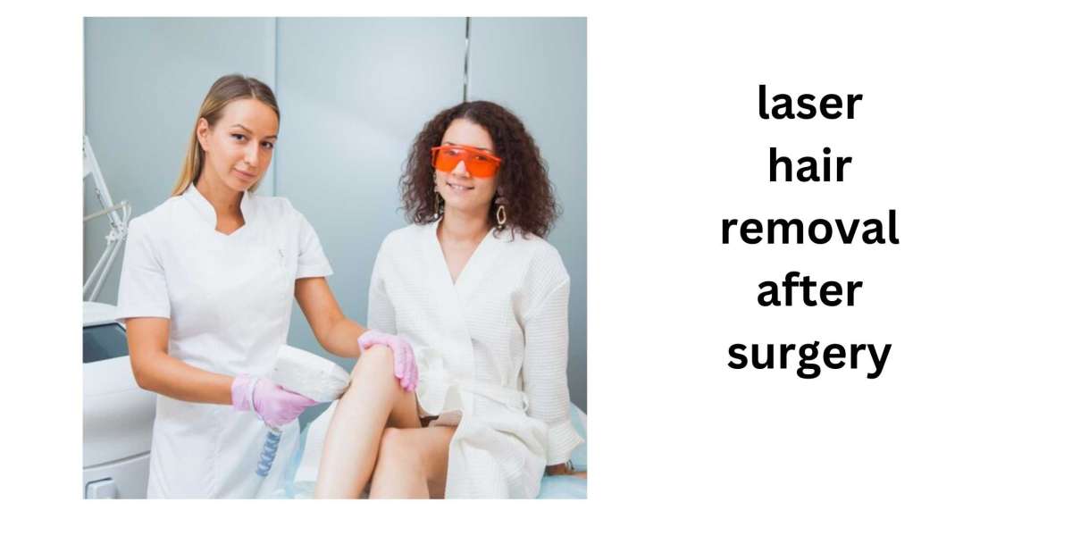Laser Hair Removal Post-Surgery