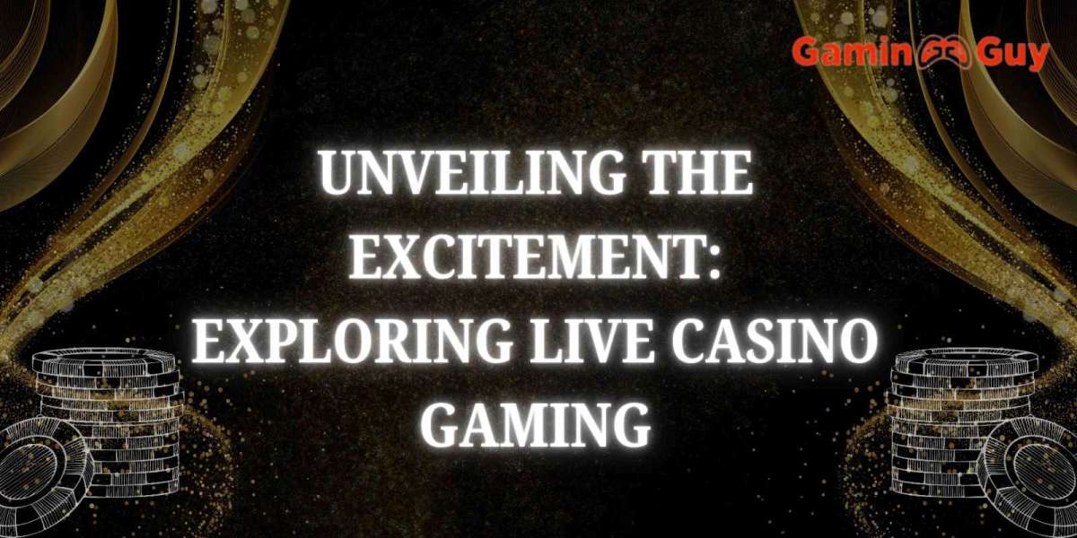 Unveiling the Excitement: Exploring Live Casino Gaming