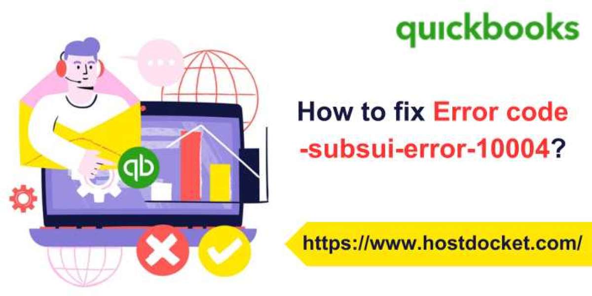 How to Troubleshoot QuickBooks Error Code: -subsui-error-10004?