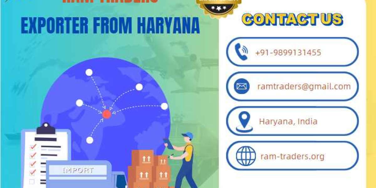 Exporter from Haryana: Pioneering Global Trade with Ram Traders